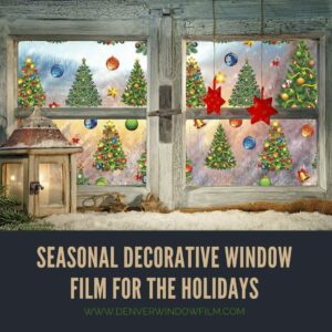 decorative window film holidays denver